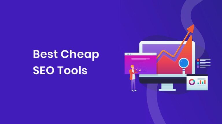 Cheap SEO Tools: Maximizing Your Online Presence Without Breaking the Bank